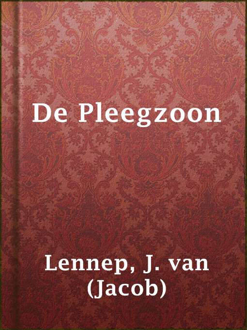 Title details for De Pleegzoon by J. van (Jacob) Lennep - Available